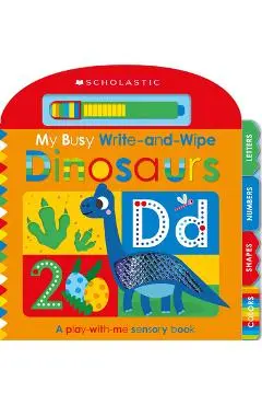 My Busy Write-And-Wipe: Dinosaurs (Scholastic Early Learners) - Scholastic Ea Scholastic Early Learners
