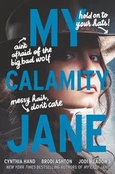 My Calamity Jane, Paperback/Cynthia Hand