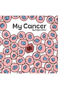 My Cancer - Angus Olsen