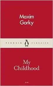 My Childhood | Maxim Gorky