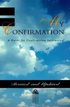 My Confirmation: A Guide for Confirmation Instruction, Paperback/Pilgrim Press