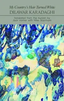 My Country's Hair Turned White, Paperback/Dilawar Karadaghi