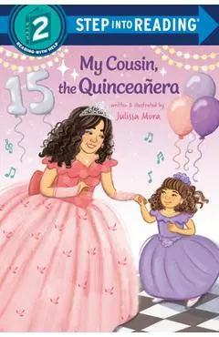My Cousin, the Quinceañera - Julissa Mora