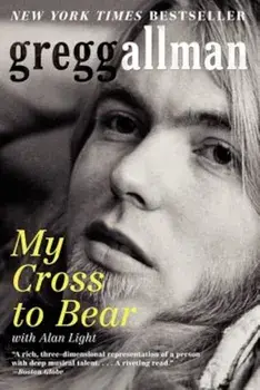 My Cross to Bear, Paperback/Gregg Allman