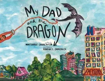 My Dad and the Dragon, Paperback/Montserrat Coughlin Kim