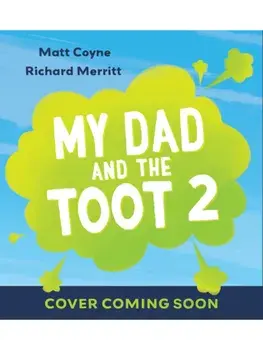My Dad and the Toot that Shook the Galaxy, Paperback/Matt Coyne