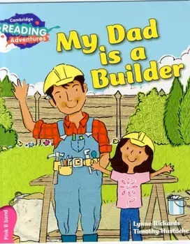 My Dad is a Builder Pink B Band, Paperback/Lynne Rickards