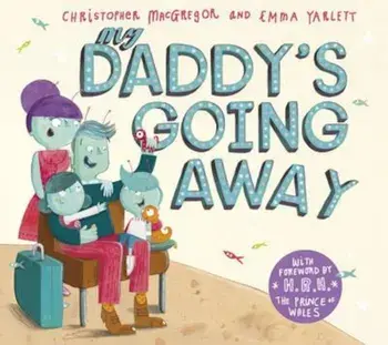 My Daddy's Going Away, Paperback/Christopher MacGregor
