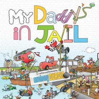 My Daddy's in Jail, Paperback/Anthony Curcio