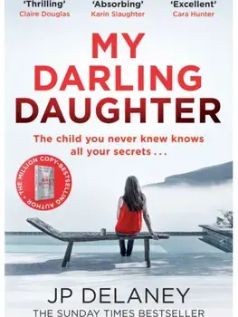 My Darling Daughter. the addictive, twisty thriller from the author of THE GIRL BEFORE, Paperback/JP Delaney