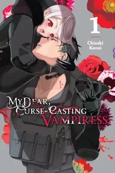 My Dear, Curse-Casting Vampiress, Vol. 1, Paperback/Chisaki Kanai