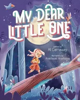 My Dear Little One, Hardcover/Al Carraway