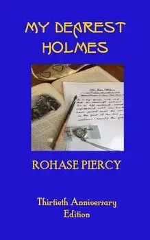 My Dearest Holmes - Thirtieth Anniversary Edition, Paperback/Rohase Piercy