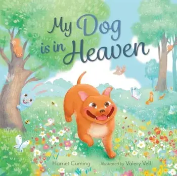 My Dog is in Heaven, Paperback/Harriet Cuming