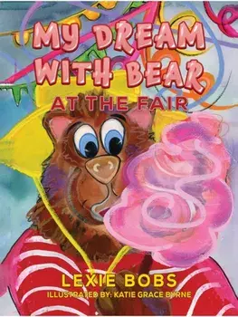 My Dream with Bear: At the Fair, Hardback/Lexie Bobs