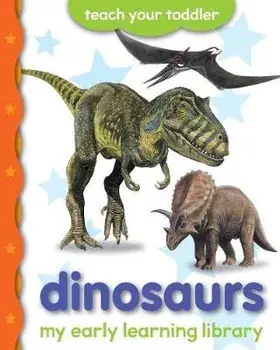 My Early Learning Library: Dinosaurs/Chez Picthall