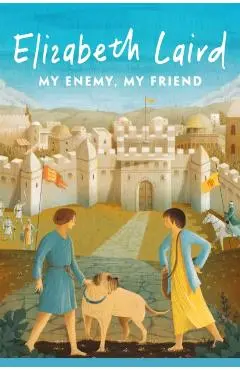 My Enemy, My Friend - Elizabeth Laird