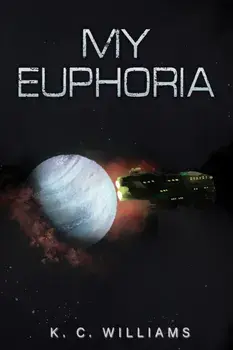 My Euphoria, Paperback/K. C. Williams