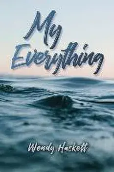 My Everything, Paperback/Wendy Haskett