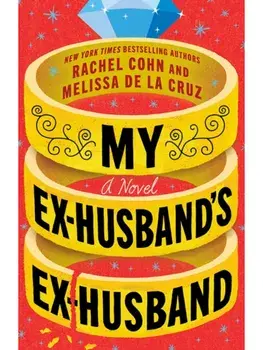 My Ex-Husband's Ex-Husband. A Novel, Paperback/Melissa de la Cruz