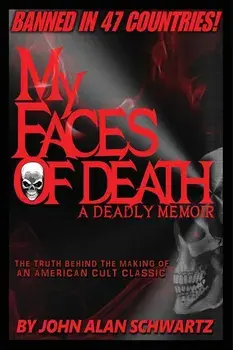 My Faces of Death, Paperback/John Alan Schwartz