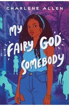 My Fairy God Somebody - Charlene Allen