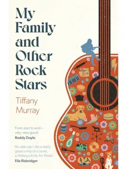 My Family and Other Rock Stars. ‘Gloriously tender and funny . . . a bohemian rhapsody of her very own' Sunday Times Book of the Year, Paperback/Tiffany Murray