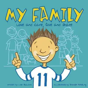 My Family. Love and Care, Give and Share, Paperback/Lisa Bullard