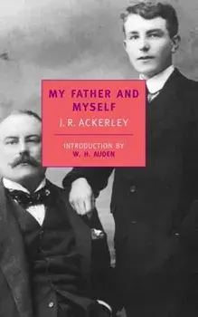 My Father and Myself, Paperback/J. R. Ackerley