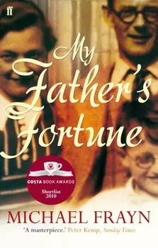 My Father's Fortune. A Life, Paperback/Michael Frayn
