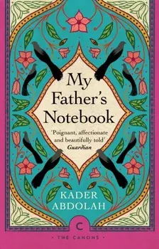 My Father's Notebook. Main - Canons, Paperback/Kader Abdolah
