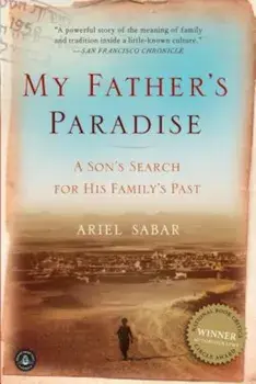 My Father's Paradise: A Son's Search for His Family's Past, Paperback/Ariel Sabar