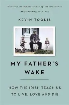 My Father's Wake, Paperback/Kevin Toolis