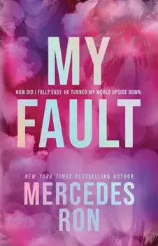 My Fault (Deluxe Edition). The Beloved YA Enemies to Lovers Forbidden Romance - Now an Amazon Prime Original Movie!, Paperback/Mercedes Ron