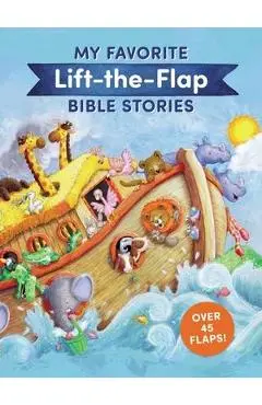 My Favorite Lift-The-Flap Bible Stories - Thomas Nelson