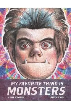My Favorite Thing Is Monsters Book Two - Emil Ferris