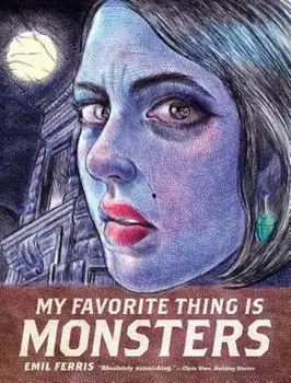 My Favorite Thing Is Monsters, Paperback/Emil Ferris
