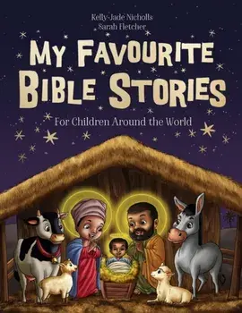 My Favourite Bible Stories, Hardcover/Kelly-Jade Nicholls