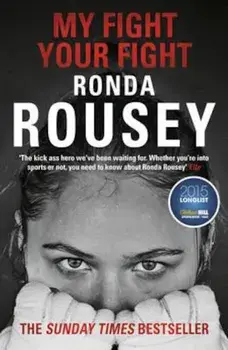 My Fight Your Fight, Paperback/Ronda Rousey