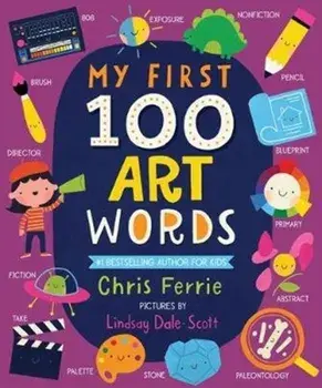 My First 100 Art Words, Hardcover/Chris Ferrie