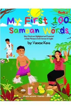 My First 100 Samoan Words Book 1 - Vaoese Kava