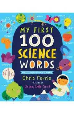 My First 100 Science Words - Chris Ferrie