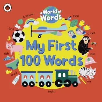 My First 100 Words. A World of Words, Board book/Ladybird
