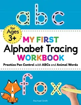 My First Alphabet Tracing Workbook: Practice Pen Control with ABCs and Animal Words, Paperback/Rachael Smith