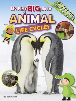 My First BIG Book of ANIMAL Life Cycles, Paperback/Ruth Owen