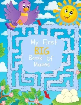 My First Big Book of Mazes: Maze Puzzles for Kids: Big Book of Mazes for Kids Ages 4-8, Paperback/Busy Hands Books