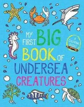 My First Big Book of Undersea Creatures, Paperback/***