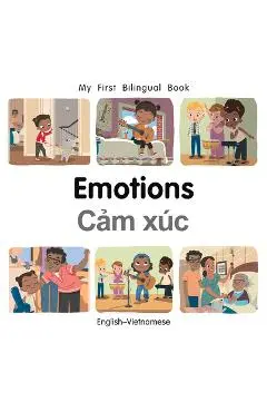 My First Bilingual Book-Emotions (English-Vietnamese) - Patricia Billings