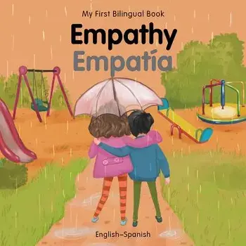 My First Bilingual Book-Empathy (English-Spanish)/Milet Publishing