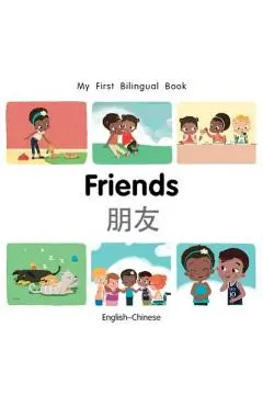 My First Bilingual Book-Friends (English-Chinese) - Patricia Billings